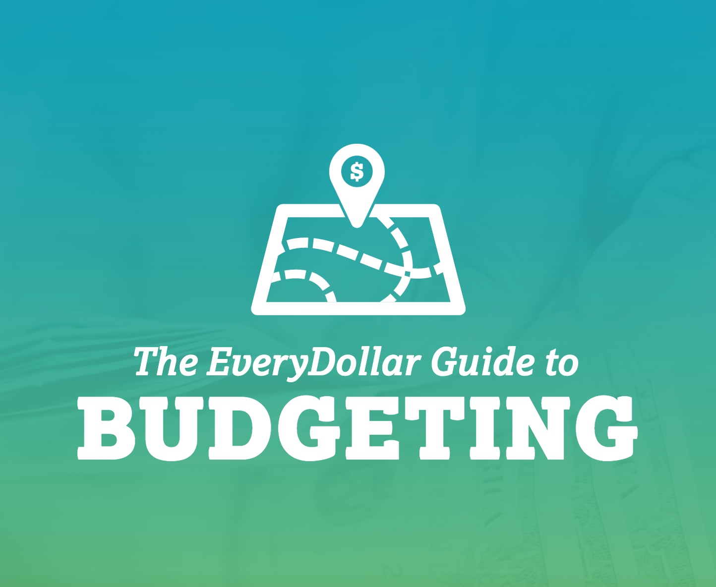 The Every Dollar Guide to Budgeting